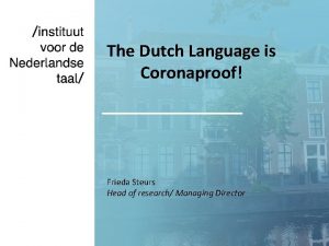 The Dutch Language is Coronaproof Frieda Steurs Head