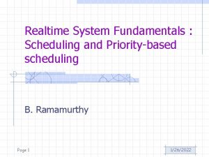 Realtime System Fundamentals Scheduling and Prioritybased scheduling B