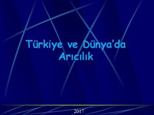 Trkiye ve Dnyada Arclk 2017 Dnyada Arclk v