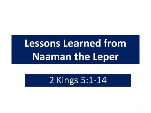 Lessons Learned from Naaman the Leper 2 Kings