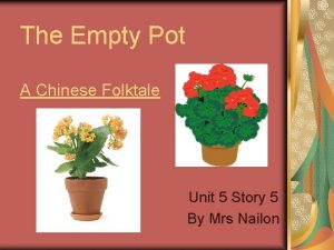 The Empty Pot A Chinese Folktale Unit 5