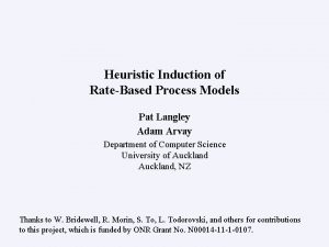 Heuristic Induction of RateBased Process Models Pat Langley