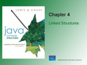 Chapter 4 Linked Structures Chapter Objectives Describe the