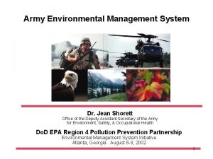 Army Environmental Management System Dr Jean Shorett Office