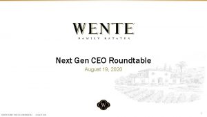 Next Gen CEO Roundtable August 19 2020 WENTE