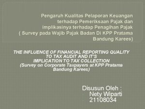 Pengaruh Kualitas Pelaporan Keuangan terhadap Pemeriksaan Pajak dan