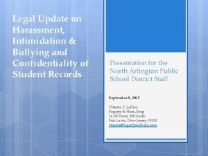 Legal Update on Harassment Intimidation Bullying and Confidentiality