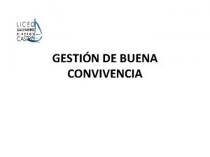 GESTIN DE BUENA CONVIVENCIA EL ENCARGADO DE CONVIVENCIA