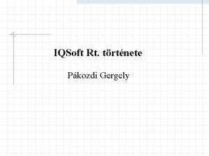 IQSoft Rt trtnete Pkozdi Gergely Elzmny Sz KI