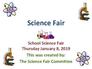 Science Fair School Science Fair Thursday January 8