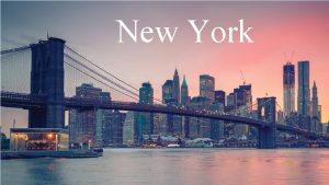 New York Sommaire Histoire et descriptif Sites touristiques