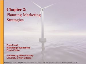 Chapter 2 Planning Marketing Strategies PrideFerrell Marketing Foundations