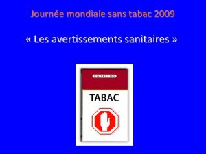 Journe mondiale sans tabac 2009 Les avertissements sanitaires