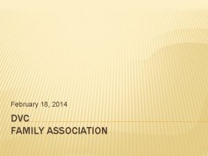 February 18 2014 DVC FAMILY ASSOCIATION CALENDAR February