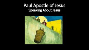 Paul Apostle of Jesus Speaking About Jesus Paul
