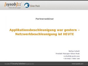 Partnerwebinar Applikationsbeschleunigung war gestern Netzwerkbeschleunigung ist HEUTE Stefan