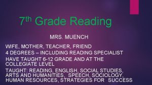 th 7 Grade Reading MRS MUENCH WIFE MOTHER