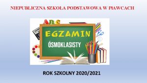 NIEPUBLICZNA SZKOA PODSTAWOWA W PAWCACH ROK SZKOLNY 20202021