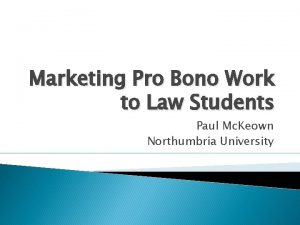 Marketing Pro Bono Work to Law Students Paul