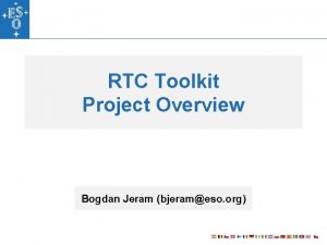 RTC Toolkit Project Overview Bogdan Jeram bjerameso org