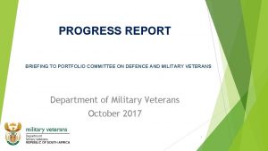 PROGRESS REPORT BRIEFING TO PORTFOLIO COMMITTEE ON DEFENCE