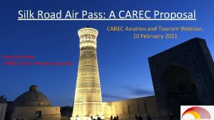 Silk Road Air Pass A CAREC Proposal CAREC