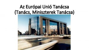 Az Eurpai Uni Tancsa Tancs Miniszterek Tancsa Mirl