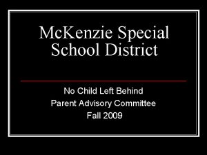 Mc Kenzie Special School District No Child Left