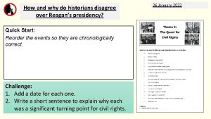 How and why do historians disagree over Reagans