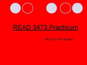 READ 3473 Practicum Monica Hernandez Olivia Marie Parham