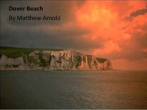 Dover Beach By Matthew Arnold What feelings does