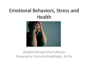 Emotional Behaviors Stress and Health Akademi Perawat Panti