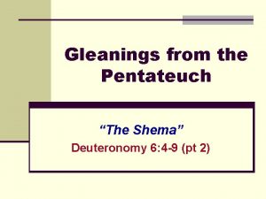 Gleanings from the Pentateuch The Shema Deuteronomy 6