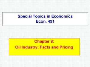 Special Topics in Economics Econ 491 Chapter 8