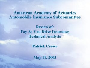 American Academy of Actuaries Automobile Insurance Subcommittee Review