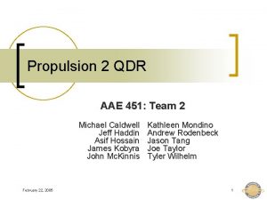 Propulsion 2 QDR AAE 451 Team 2 Michael Propulsion 2 QDR AAE 451 Team 2 Michael