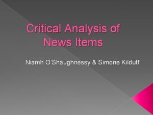 Critical Analysis of News Items Niamh OShaughnessy Simone
