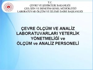 EVRE LM VE ANALZ LABORATUVARLARI YETERLK YNETMEL ve