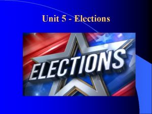Unit 5 Elections Primary Elections Primary elections occur