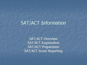 SATACT Information SATACT Overview SATACT Registration SATACT Preparation