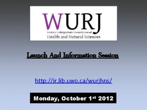 Launch And Information Session http ir lib uwo