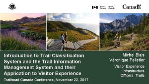 Introduction to Trail Classification System and the Trail