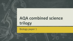 AQA combined science trilogy Biology paper 1 Biology