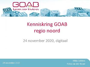 Kenniskring GOAB regio noord 24 november 2020 digitaal