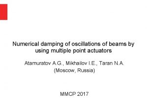Numerical damping of oscillations of beams by using