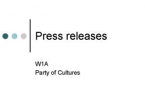 Press releases W 1 A Party of Cultures