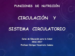 FUNCIONES DE NUTRICIN CIRCULACIN Y SISTEMA CIRCULATORIO Curso