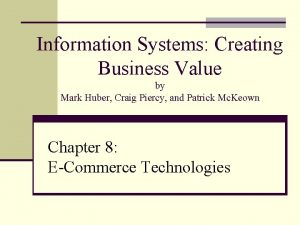Information Systems Creating Business Value by Mark Huber