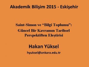 Akademik Biliim 2015 Eskiehir SaintSimon ve Bilgi Toplumu