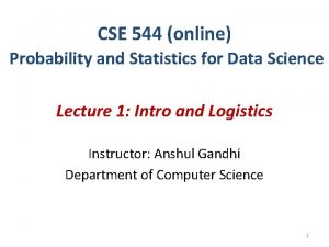 CSE 544 online Probability and Statistics for Data